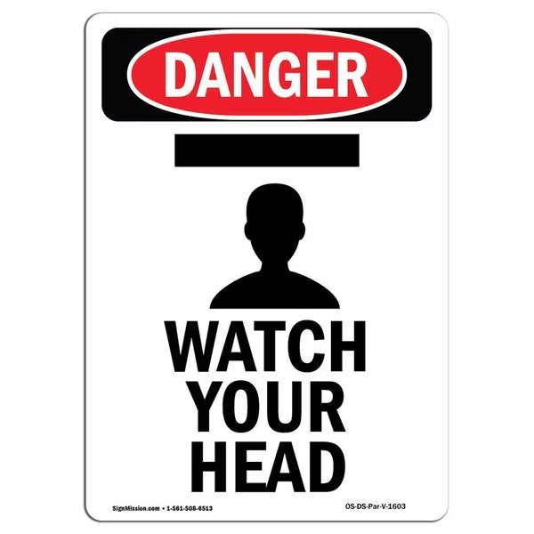 OSHA Sign, Portrait Watch Your Head, 18in X 12in Alum, 12